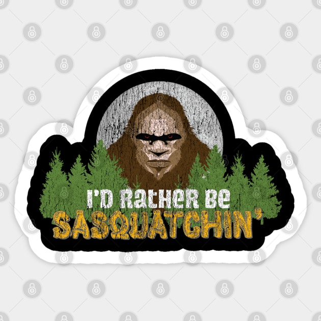 Bigfoot Camp Rather Be Squatchin' - Camping with Sasquatch graphic Sticker by Vector Deluxe